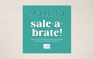 Stampin' Up! More Sale-a-Bration products
