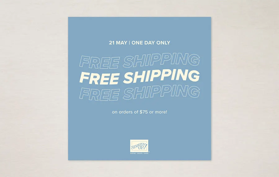 Stampin' Up! FREE SHIPPING DAY