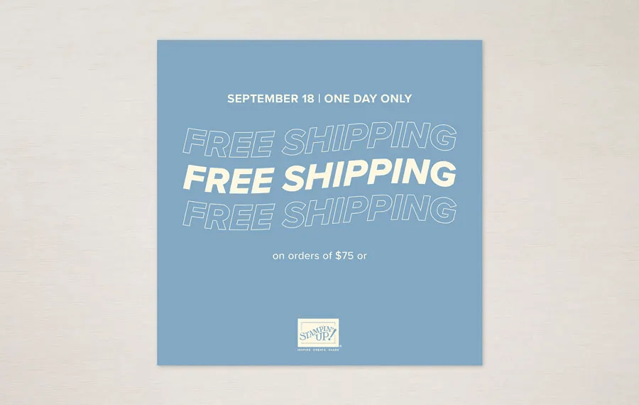 Stampin' Up! FREE SHIPPING DAY