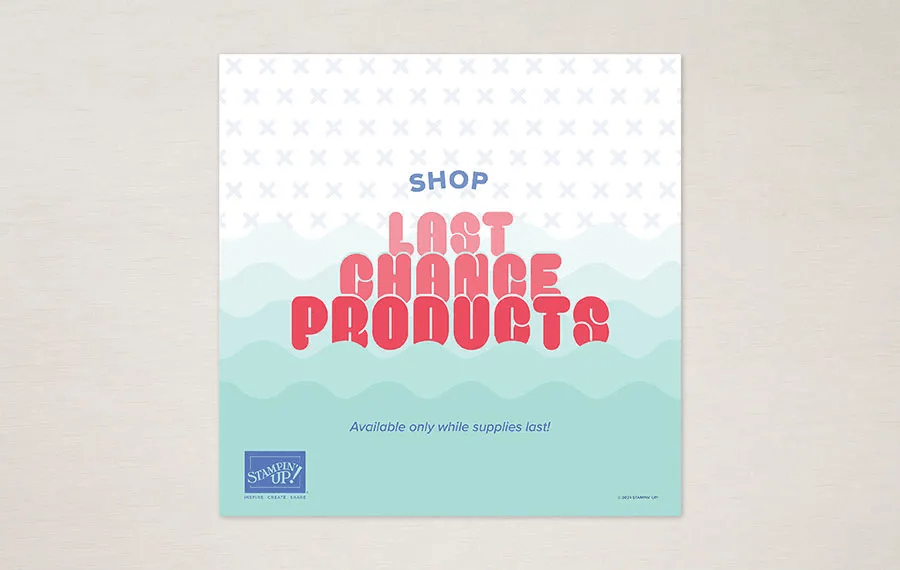Stampin' Up! Last Chance Products