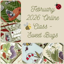 Stampin' Up!Feb. ONLINE CLASS- Sweet Bugs